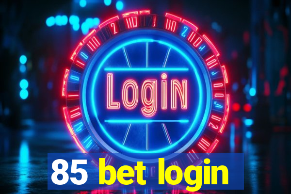 85 bet login